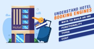 Understand Hotel Booking Engines