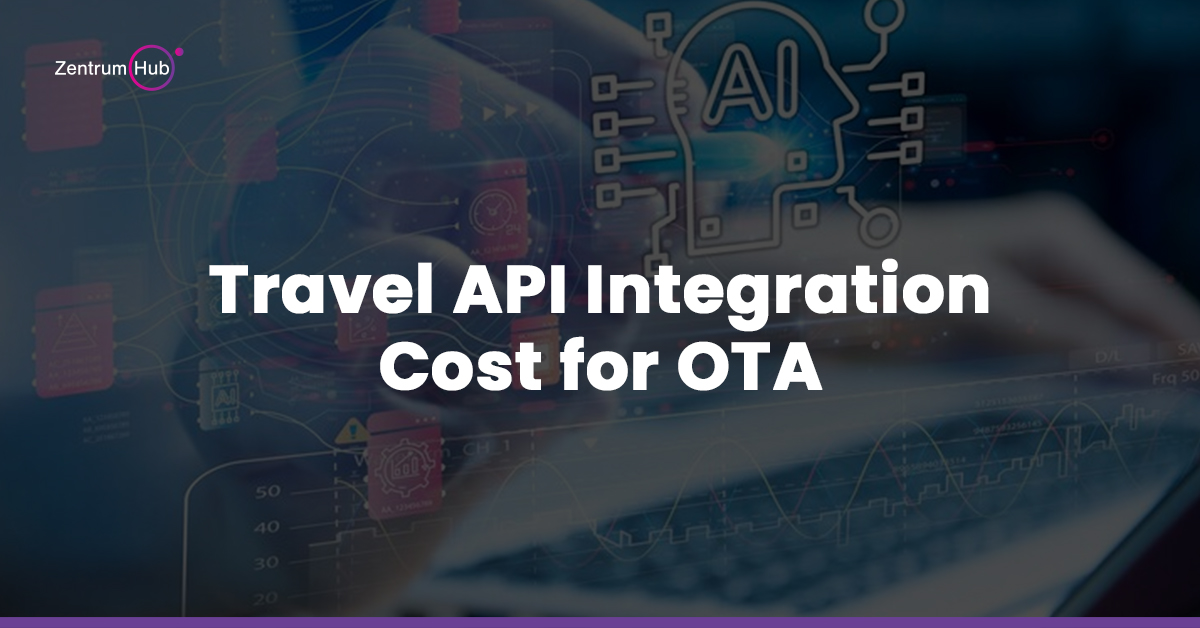 Travel APIs: The Cost of Integration for OTAs