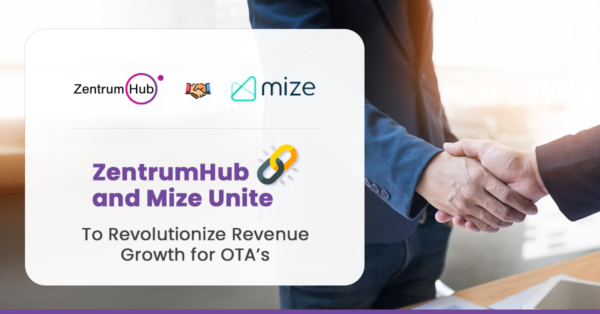 ZentrumHub and Mize Unite to Revolutionize Online Travel Agencies through Advanced Technology Integration