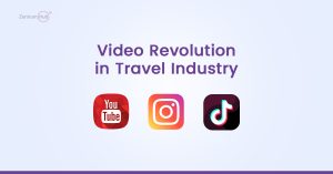Video Revolution in Travel Industry